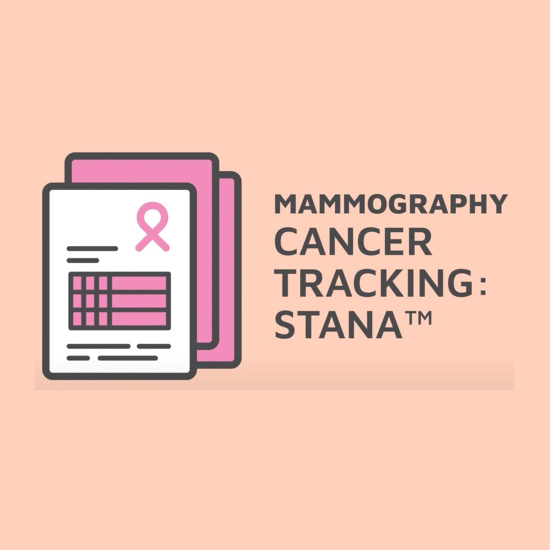 Stana™ Mammography Reporting & Tracking